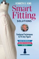 Cover Art for 9781631868566, Kenneth D. King's Smart Fitting Solutions: Foolproof Techniques to Fit Any Figure by Kenneth D. King