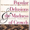 Cover Art for 9780517884331, Extraordinary Popular Delusions And The Madness Of Crowds by Charles Mackay