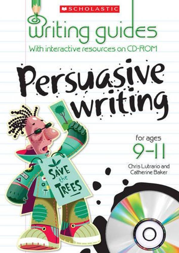 Cover Art for 9781407112480, Persuasive Writing for Ages 9-11 by Catherine Baker