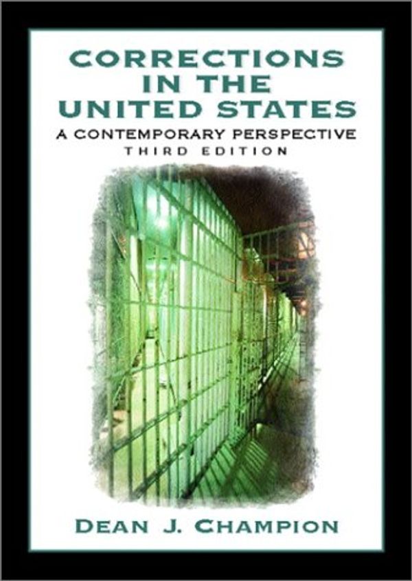 Cover Art for 9780130867612, Corrections in the United States: A Contemporary Perspective by Dean J. Champion