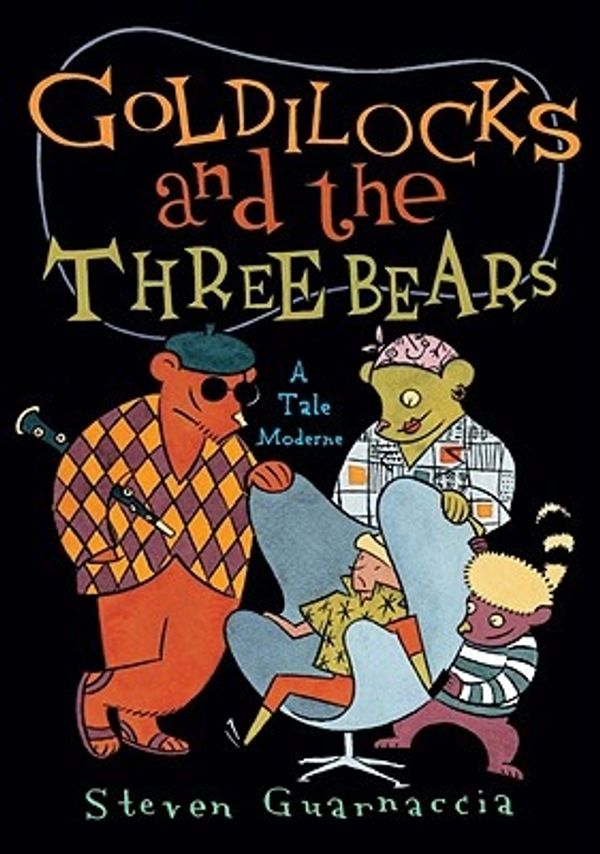 Cover Art for 9780810989665, Goldilocks and the Three Bears by Steven Guarnaccia