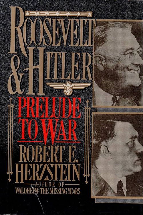 Cover Art for 9780471033417, Roosevelt & Hitler by Robert Edwin Herzstein