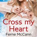 Cover Art for 9781784755744, Cross My Heart by McCann, Ferne