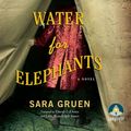 Cover Art for 9781510018518, Water for Elephants (Unabridged Audiobook) by Sara Gruen