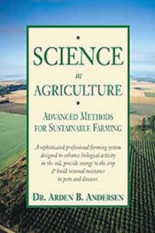 Cover Art for 9780911311358, Science in Agriculture by Arden Anderson