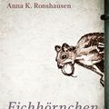 Cover Art for 9783862870790, Eichhörnchen mit Nuss by Anna K. Ronshausen