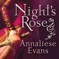 Cover Art for 9780765361660, Night's Rose by Annaliese Evans
