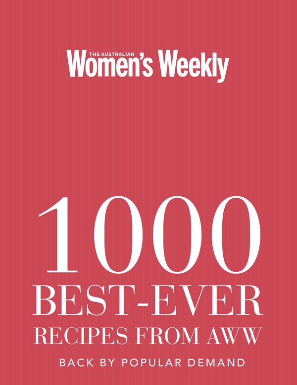 Cover Art for 9781863968478, 1000 Best-ever Recipes from AWW by Australian Women's Weekly