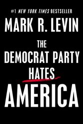 Cover Art for 9781501183157, The Democrat Party Hates America by Levin, Mark R.