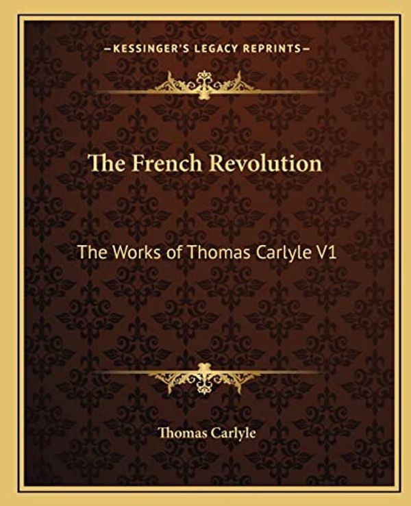 Cover Art for 9781162631790, The French Revolution by Thomas Carlyle