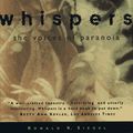 Cover Art for 9780684802855, Whispers: the Voices of Paranoia by Ronald K. Siegel