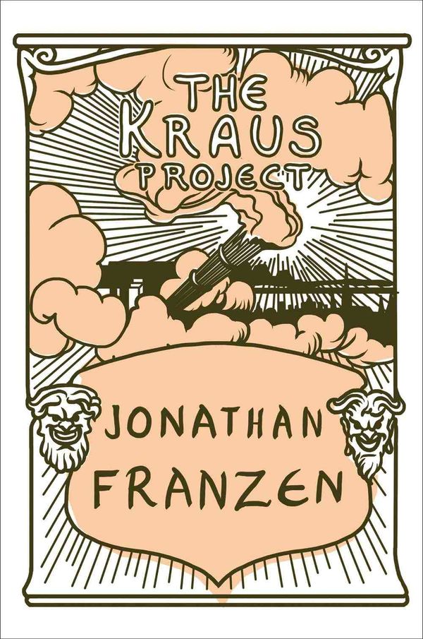 Cover Art for 9780374182212, The Kraus Project by Jonathan Franzen, Karl Kraus