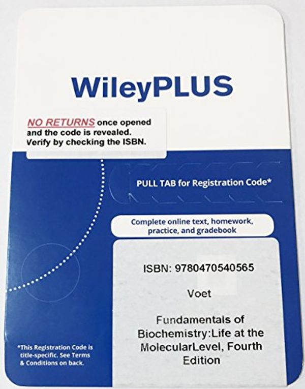 Cover Art for 9780470540565, Fundamentals of Biochemistry Life at the Molecular Level 4E WileyPlus 4 Registration CardLife at the Molecular Level 4E WileyPlus Standa... by Donald Voet, Charlotte W. Pratt, Judith G. Voet