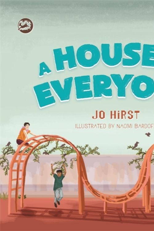 Cover Art for 9781785924484, A House for Everyone by Jo Hirst