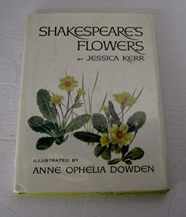 Cover Art for 9780060228774, Shakespeare's Flowers by Jessica Kerr