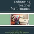Cover Art for B01EZIHETW, Enhancing Teacher Performance: A Toolbox of Strategies to Facilitate Moving Behavior from Problematic to Good and from Good to Great by W. George Selig, Linda D. Grooms, Alan A. Arroyo, Michael D. Kelly, Glenn L. Koonce, Herman D. Clark