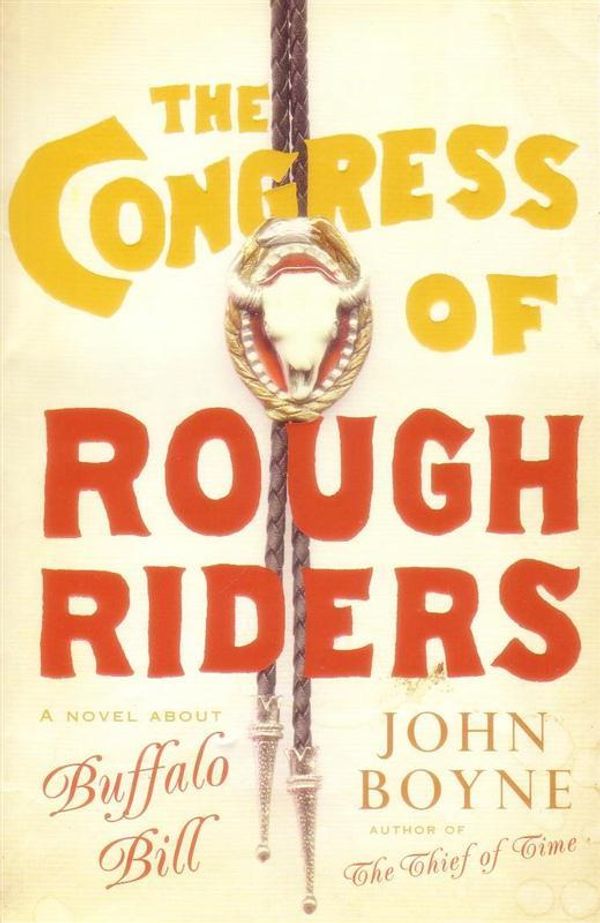 Cover Art for 9780753813829, The Congress of Rough Riders by John Boyne