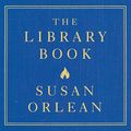 Cover Art for B09W63NLV9, The Library Book by Susan Orlean