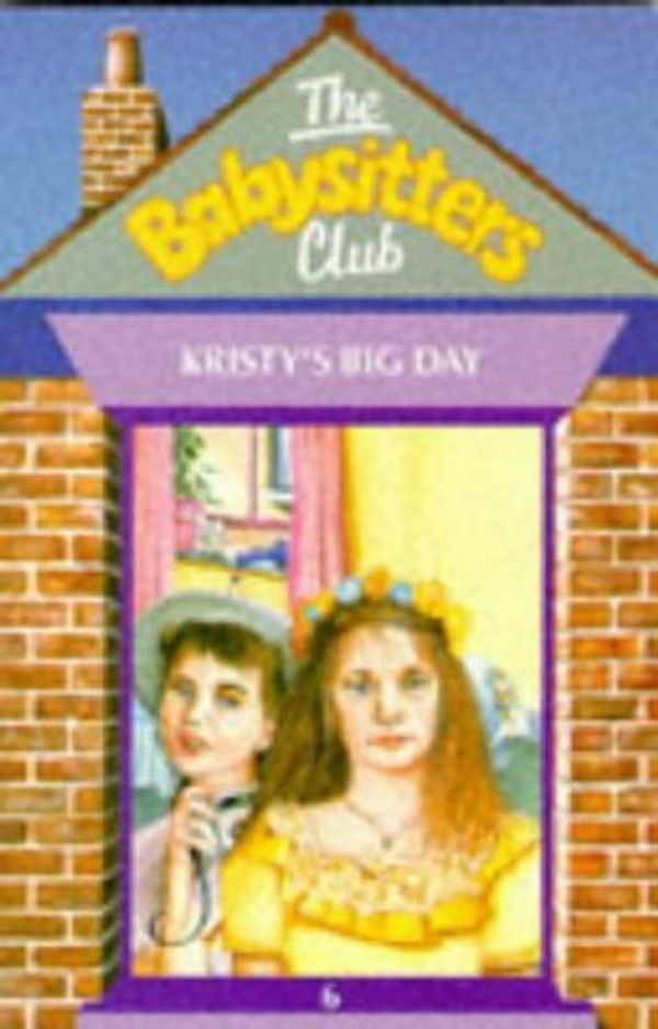Cover Art for B01LP623PW, Kristy's Big Day (Babysitters Club) by Ann M. Martin (1990-02-16) by Ann M. Martin