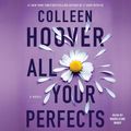 Cover Art for 9781508253662, All Your Perfects: A Novel by Colleen Hoover, Madeleine Maby