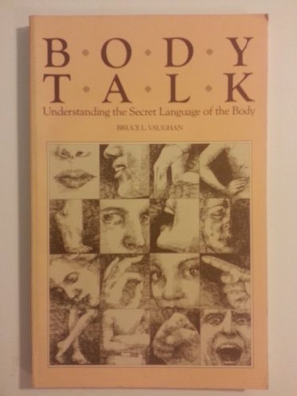 Cover Art for 9780895050786, Body Talk: Understanding the Secret Language of the Body by Bruce Vaughan