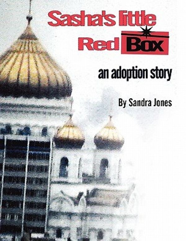 Cover Art for 9781607031871, Sasha's Little Red Box by Sandra Jones