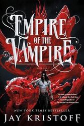 Cover Art for 9781250245281, Empire of the Vampire by Jay Kristoff