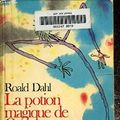 Cover Art for 9782070332151, La potion magique de George Bouillon by Roald Dahl