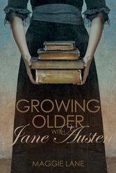 Cover Art for 9780719806971, Growing Older with Jane Austen by Maggie Lane