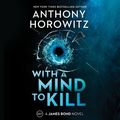 Cover Art for 9798200970940, With a Mind to Kill by Anthony Horowitz