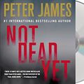 Cover Art for 9781427259226, Not Dead Yet (Detective Superintendent Roy Grace) by Peter James
