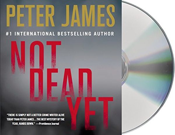 Cover Art for 9781427259226, Not Dead Yet (Detective Superintendent Roy Grace) by Peter James