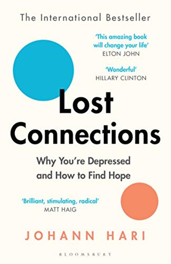 Cover Art for B075RTJV67, Lost Connections: Uncovering the Real Causes of Depression – and the Unexpected Solutions by Johann Hari