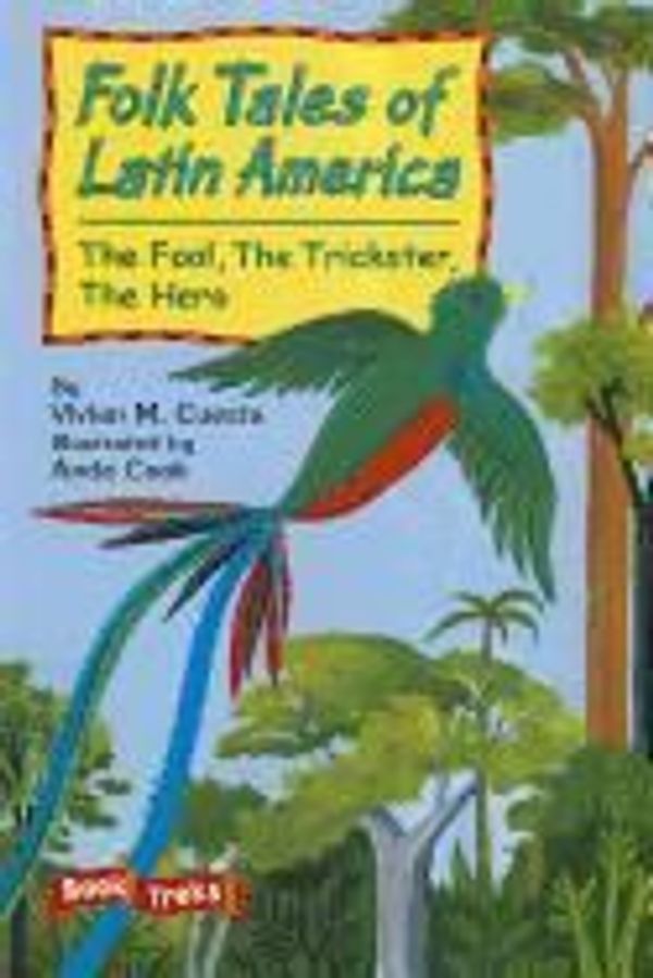 Cover Art for 9780765285485, Celebration Press: Good Habits Great Readers Folk Tales of Latin America Grade 3 Shared Reading Big Book 2007c by Unknown