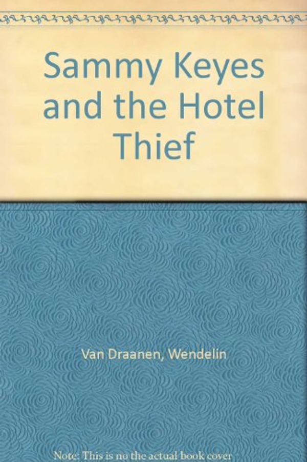 Cover Art for 9780874996944, Sammy Keyes and the Hotel Thief by Wendelin Van Draanen