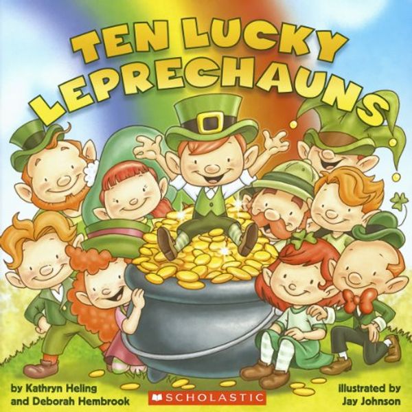 Cover Art for 9780545436489, Ten Lucky Leprechauns by Kathryn Heling