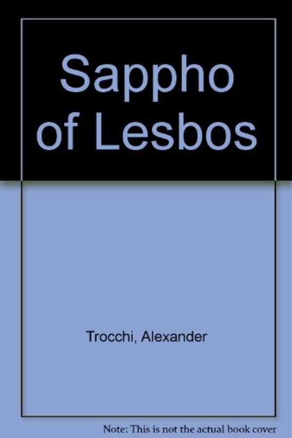 Cover Art for 9780426052821, Sappho of Lesbos by Alexander Trocchi