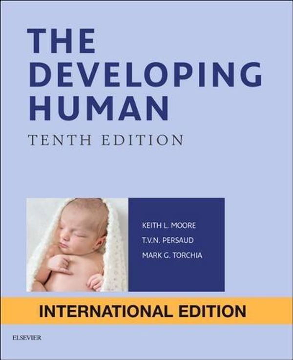 Cover Art for 9780323313476, The Developing Human: Clinically Oriented Embryology by Keith Moore