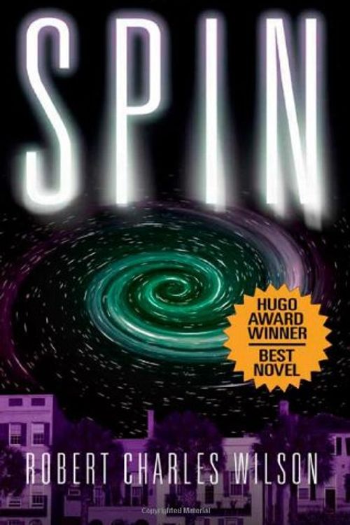 Cover Art for 9780765309389, Spin by Robert Charles Wilson