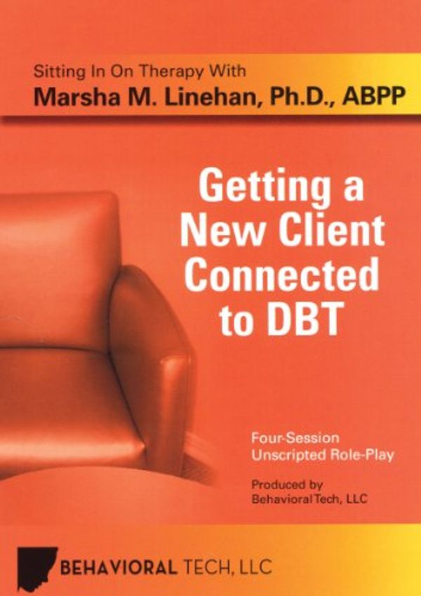 Cover Art for 9781933464107, Getting a New Client Connected to Dbt (Complete Series) by Marsha M. Linehan