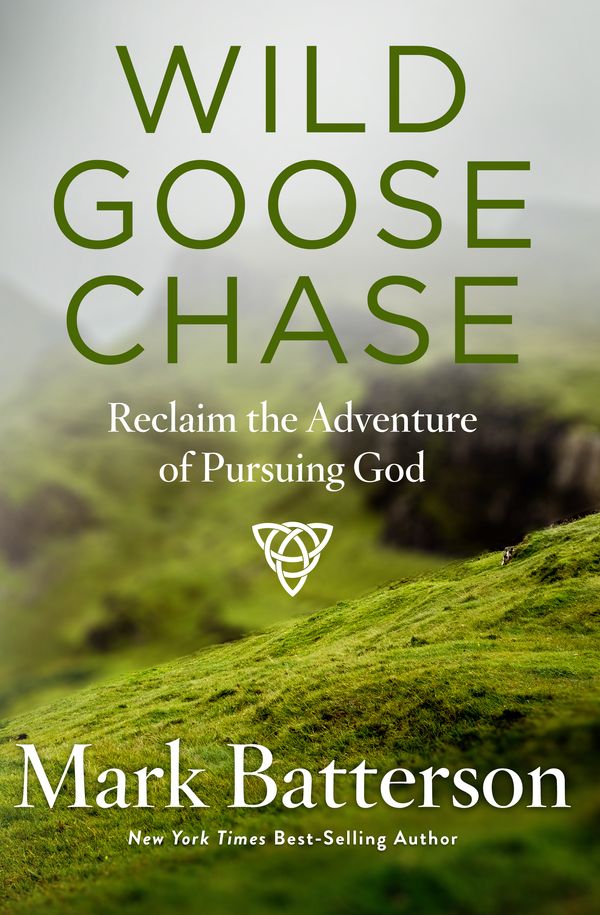 Cover Art for 9781590527191, Wild Goose Chase: Reclaim the Adventure of Pursuing God by Mark Batterson