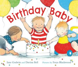 Cover Art for 9781760291525, Birthday Baby by Jane Godwin, Davina Bell