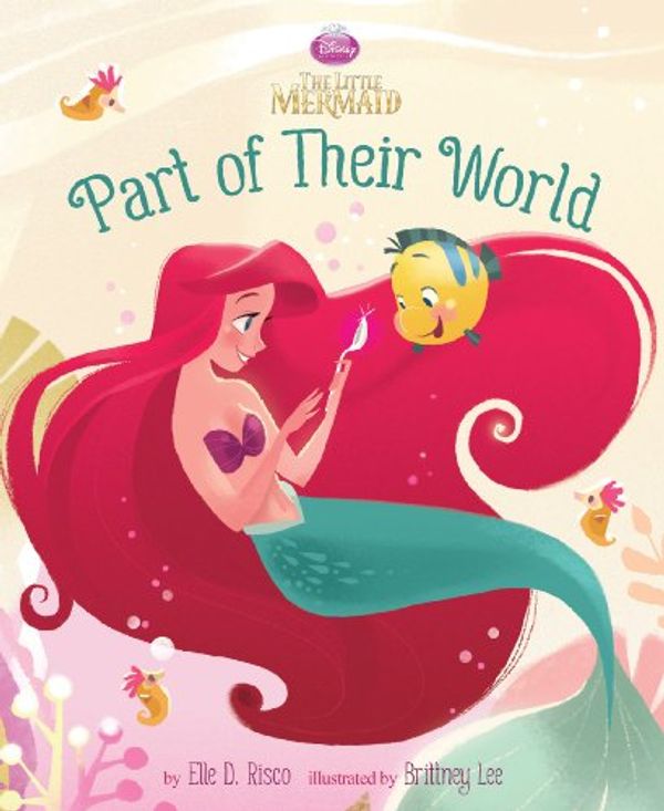Cover Art for B00E0V1B7Q, The Little Mermaid Picture Book: Part of Their World (Disney Picture Book (ebook)) by Disney Book Group