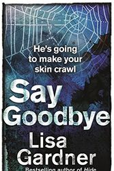 Cover Art for 9780752893730, Say Goodbye by Lisa Gardner
