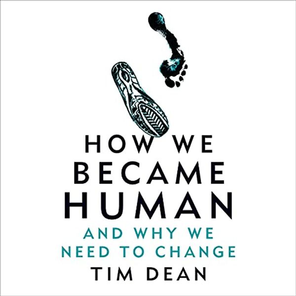 Cover Art for B098K16JHX, How We Became Human by Dr. Tim Dean