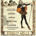Cover Art for 9780713997736, Shakespeare and Co.: Christopher Marlowe, Thomas Dekker, Ben Jonson, Thomas Middleton, John Fletcher and the Other Players in His Story by Stanley W. Wells