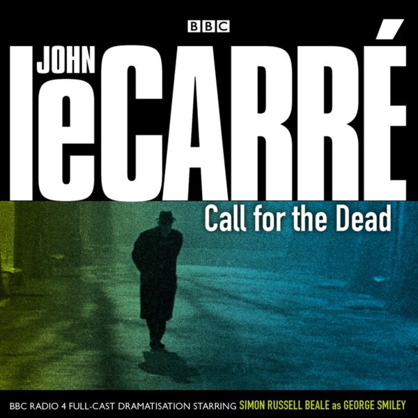 Cover Art for 9781408400838, Call for the Dead by John Le Carre