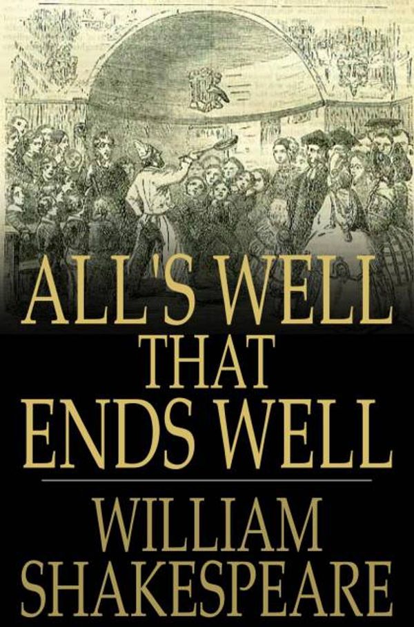 Cover Art for 9781775413165, All's Well That Ends Well by William Shakespeare