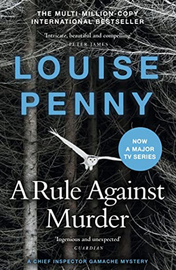 Cover Art for B098D6LJZ6, A Rule Against Murder: (A Chief Inspector Gamache Mystery Book 4) by Louise Penny