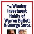 Cover Art for B00EX1G53S, The Winning Investment Habits of Warren Buffett & George Soros: Harness the Investment Genius of the World's Richest Investors by Mark Tier